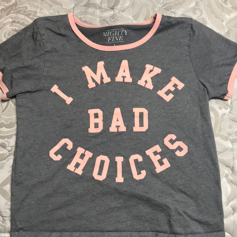 “I Make Bad Choices” tee